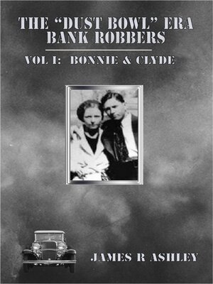 cover image of The "Dust Bowl" Era Bank Robbers, Vol I